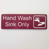 Hand Wash Sink Only Sign Plaque