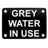 Grey Water in Use Sign Plaque
