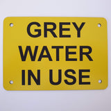 Grey Water in Use Sign Plaque