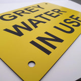 Grey Water in Use Sign Plaque