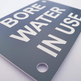 Bore Water in Use Sign Plaque