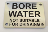 Bore Water Not Suitable For Drinking Sign Plaque - Large