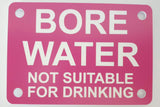 Bore Water Not Suitable For Drinking Sign Plaque - Large