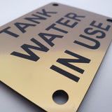 Tank Water In Use Sign Plaque - Medium