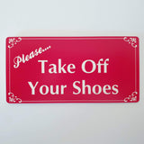 Please Take Off Your Shoes Sign Plaque