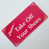 Please Take Off Your Shoes Sign Plaque