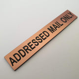 ADDRESSED MAIL ONLY Sign Plaque - Large