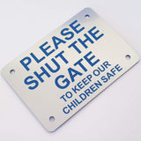 Please Shut the Gate To Keep Our Children Safe Sign Plaque
