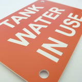 Tank Water in Use Sign Plaque