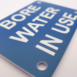 Bore Water in Use Sign Plaque