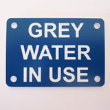 Grey Water in Use Sign Plaque