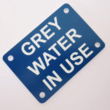 Grey Water in Use Sign Plaque