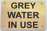 Grey Water in Use Sign Plaque