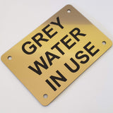 Grey Water in Use Sign Plaque