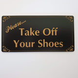 Please Take Off Your Shoes Sign Plaque