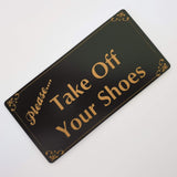 Please Take Off Your Shoes Sign Plaque