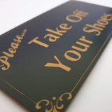 Please Take Off Your Shoes Sign Plaque