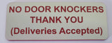 No Door Knockers Thank You Deliveries Accepted Sign Plaque Available in 30 Colours and 3 Small Sizes