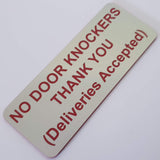 No Door Knockers Thank You Deliveries Accepted Sign Plaque Available in 30 Colours and 3 Small Sizes