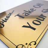 Please Take Off Your Shoes Sign Plaque