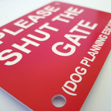 Please Shut the Gate Dog Planning Escape Sign Plaque
