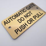 Automatic Gate Do Not Push or Pull Sign Plaque - Large