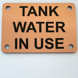 Tank Water In Use Sign Plaque - Medium