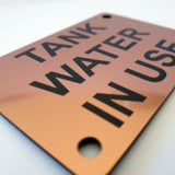 Tank Water In Use Sign Plaque - Medium