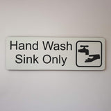 Hand Wash Sink Only Sign Plaque