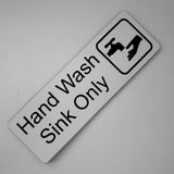 Hand Wash Sink Only Sign Plaque