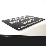 Please Shut the Gate Dog Planning Escape Sign Plaque