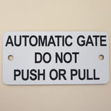 Automatic Gate Do Not Push or Pull Sign Plaque - Medium