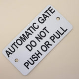 Automatic Gate Do Not Push or Pull Sign Plaque - Small