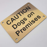 Caution Dogs on Premises Sign Plaque - Small