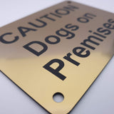 Caution Dogs on Premises Sign Plaque - Small