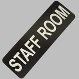 STAFF ROOM Sign Plaque - Large