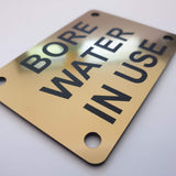 Bore Water in Use Sign Plaque