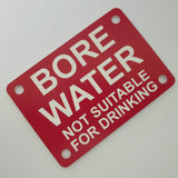 Bore Water Not Suitable For Drinking Sign Plaque - Large