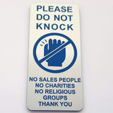 Please Do Not Knock Sign - No Sales People No Charities No Religious Groups Thank You Sign / Plaque