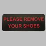 Please Remove Your Shoes Sign Plaque - Large