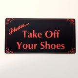 Please Take Off Your Shoes Sign Plaque