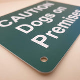 Caution Dogs on Premises Sign Plaque - Small