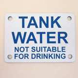 Tank Water Not Suitable For Drinking Sign Plaque - Medium