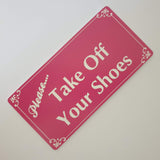 Please Take Off Your Shoes Sign Plaque