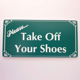 Please Take Off Your Shoes Sign Plaque