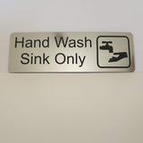 Hand Wash Sink Only Sign Plaque