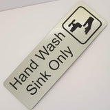 Hand Wash Sink Only Sign Plaque