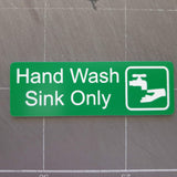 Hand Wash Sink Only Sign Plaque