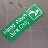 Hand Wash Sink Only Sign Plaque