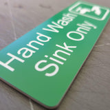 Hand Wash Sink Only Sign Plaque